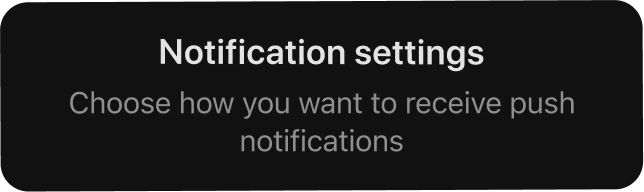 Notification settings — choose how you want to receive push notifications